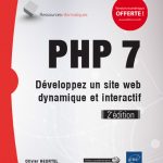 PHP 7 - Développez un site web dynamique et interactif